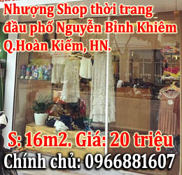 Cần nhượng Shop thời trang đầu phố Nguyễn Bỉnh Khiêm giao Trần Nhân Tông, Hoàn Kiếm, HN.  7512450