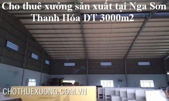 Chính chủ cho thuê nhà xưởng tại Nga Sơn, Thanh Hóa DT 3005m2 9045278