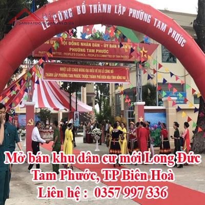 Mở bán khu dân cư mới Long Đức , Tam Phước, TP Biên Hoà Liên hệ :  0357997336 10497801