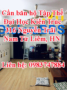 Cần băn hộ Tập Thể Đại Học Kiến Trúc 316 Nguyễn Trãi, Nam Từ Liêm, HN 10545087