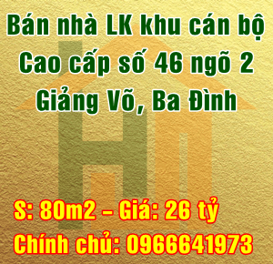 Bán nhà liền kề khu cán bộ cao cấp số 46 ngõ 2 Giảng Võ, Ba Đình, Hà Nội 10578485