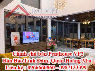 Chính chủ bán penhouse VP2 Linh Đàm-Biệt Thự Trên Không 10594000