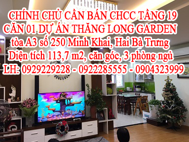 CHÍNH CHỦ CẦN BÁN CHCC TẦNG 19 CĂN 01 DỰ ÁN THĂNG LONG GARDEN  tòa A3 số 250 Minh Khai - Hai Bà 10614200