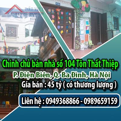 Chính chủ bán nhà số 104 Tôn Thất Thiệp, P. Điện Biên, Q. Ba Đình, Hà Nội 10639562