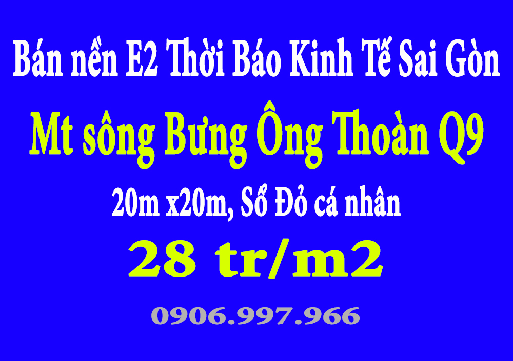 
Bán nền E2 MT sông phường Phú Hữu Q9, 28tr/m2, 20x20, sổ đỏ cá nhân, d.án Thời Báo Kinh Tế Sài Gòn. LH: 0906997966 10680984