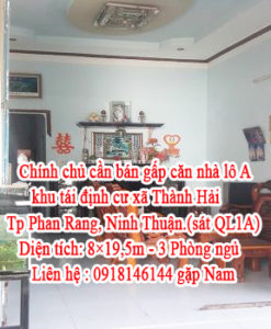 Chính chủ cần bán gấp căn nhà lô A khu tái định cư xã Thành Hải Tp Phan Rang, Ninh Thuận.( sát 10835827