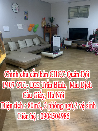 Chính chủ cần bán căn hộ chung cư Quân Đội P407 CT1- D22 Trần Bình  Mai Dịch, Cầu Giấy, Hà Nội . 10888112