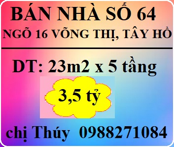Bán nhà số 64 ngõ 16 Võng Thị, Tây Hồ, 3,5 tỷ, 0988271084
 11181887