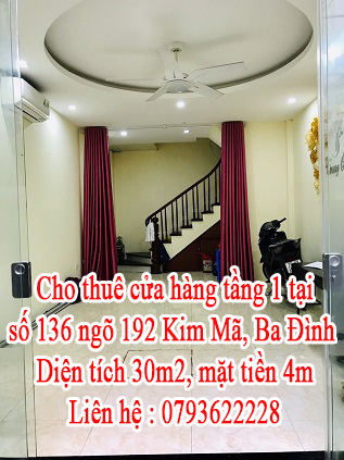Cho thuê cửa hàng tầng 1 tại số 136 ngõ 192 Kim Mã, quận Ba Đình. 11203558