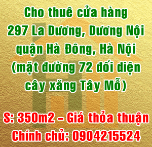 Chính chủ cho thuê cửa hàng 297 La Dương, Dương Nội, Hà Đông (mặt đường 72) 11434852