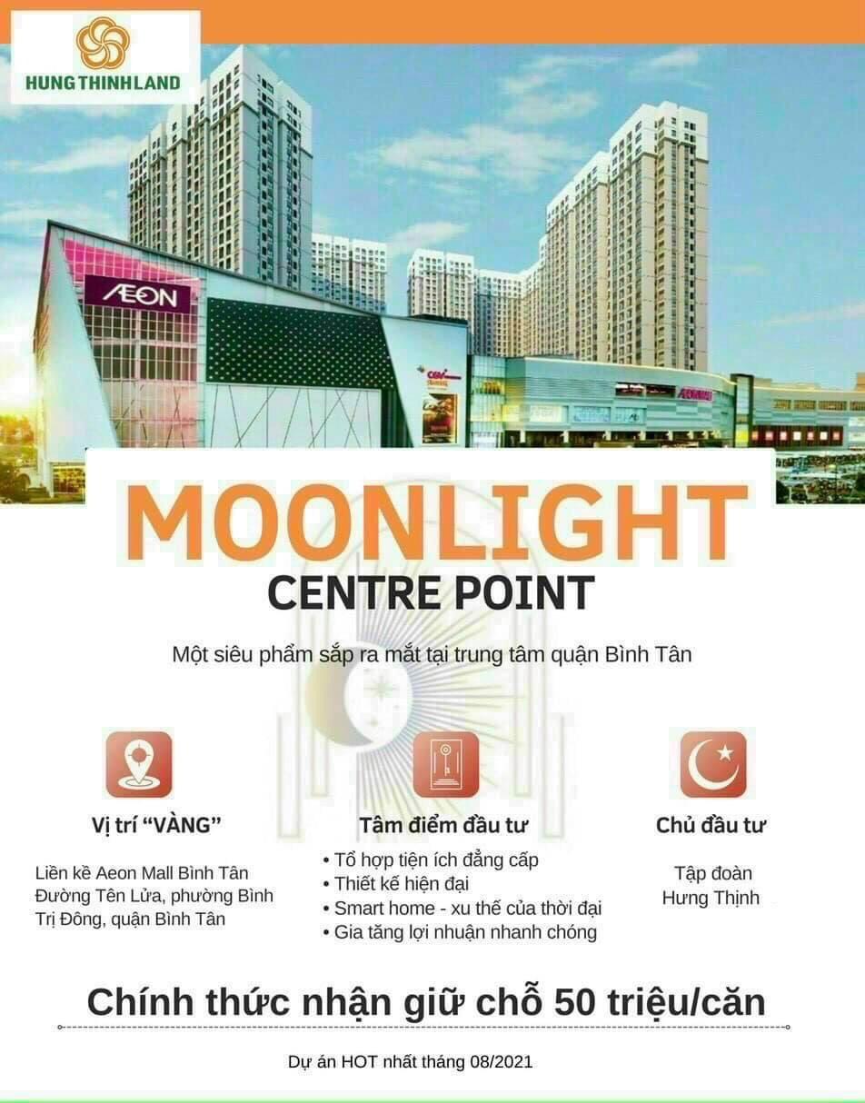 SIÊU HOT! TẬP ĐOÀN HƯNG THỊNH CHÍNH THỨC NHẬN GIỮ CHỖ DỰ ÁN MOONLIGHT CENTRE POINT - BÌNH TÂN. LH: 11886820