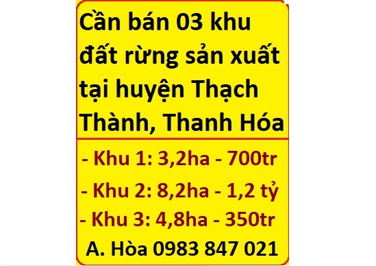 Cần bán 03 khu đất rừng sản xuất tại huyện Thạch Thành, Thanh Hóa, 0983847021
 11931804