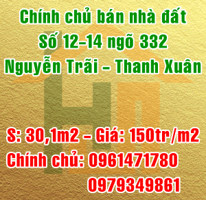 Chính chủ bán nhà đất số 12-14, ngõ 332 đường Nguyễn Trãi, Quận Thanh Xuân, Hà Nội 12251534
