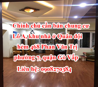 Chính chủ cần bán chung cư Lô A, khu nhà ở Quân đội hẻm 468 Phan Văn Trị, phường 7, quận Gò Vấp. 12381910