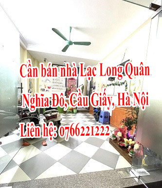 Chính chủ do chuyển công tác cần bán nhà địa chỉ: số 2/175/42 Lạc Long Quân, Nghĩa Đô,Cầu Giấy,Hà 12441489