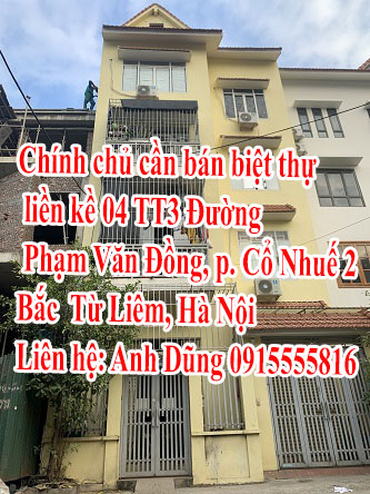 Chính chủ cần bán biệt thự liền kề 04 TT3 Đường Phạm Văn Đồng, p. Cổ Nhuế 2, Bắc Từ Liêm, Hà Nội 12489105