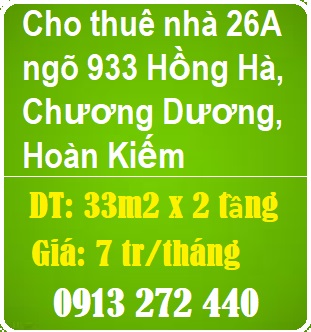 Chính chủ cho thuê nhà 26a ngõ 933 Hồng Hà, Chương Dương, Hoàn Kiếm, 7tr; 0913272440
 12567450