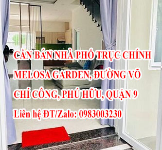 CẦN BÁN NHÀ PHỐ TRỤC CHÍNH MELOSA GARDEN, ĐƯỜNG VÕ CHÍ CÔNG, PHÚ HỮU, QUẬN 9 12633464