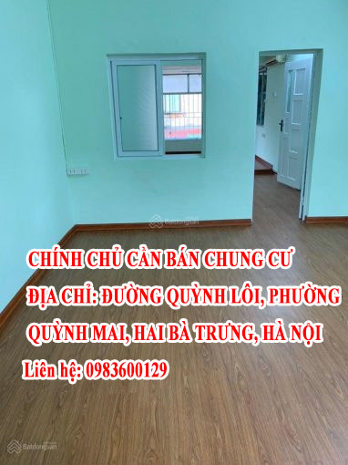 Chính chủ cần bán chung cư địa chỉ Đường Quỳnh Lôi, Phường Quỳnh Mai, Hai Bà Trưng, TP Hà Nội 12898869