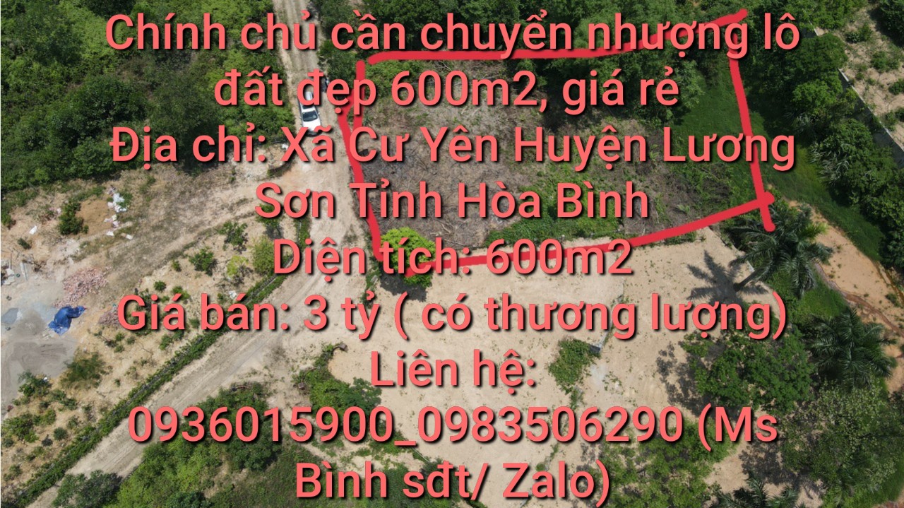 Chính chủ cần chuyển nhượng lô đất đẹp 600m2 giá rẻ nhất Cư Yên, Lương Sơn, Hòa Bình 13190047