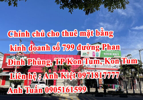 Chính chủ cho thuê mặt bằng kinh doanh số 799 đường Phan Đình Phùng, TP Kon Tum 13210698