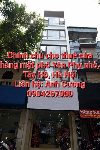 Chính chủ cho thuê cửa hàng mặt phố Yên Phụ nhỏ, Tây Hồ, Hà Nội 13317715