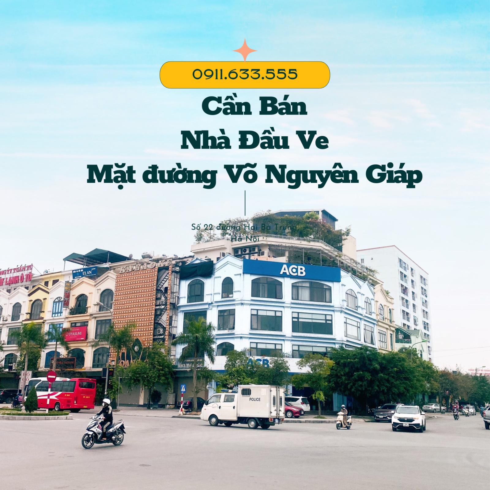 Bán gấp căn nhà đầu ve vị trí đắc địa, tòa nhà ACB mặt đường đôi Võ Nguyên Giáp.  13479958