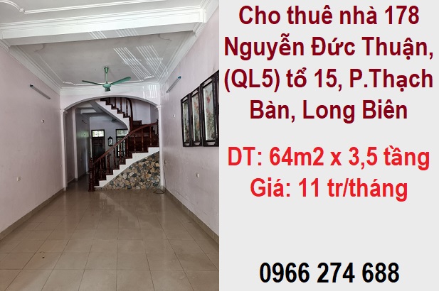 ⭐Cho thuê nhà 178 Nguyễn Đức Thuận, (QL5) tổ 15, P.Thạch Bàn, Long Biên, 11tr/th; 0966274688
 13890070