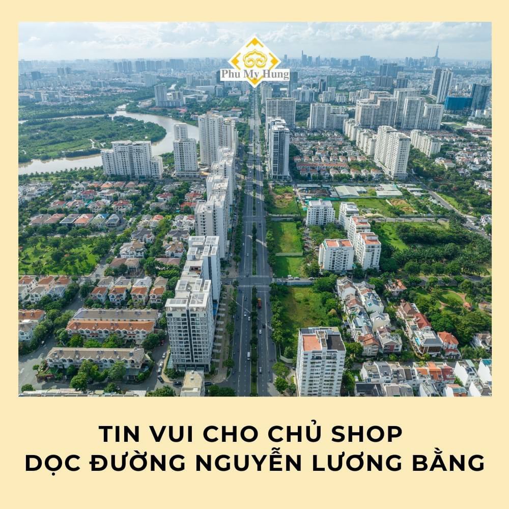 TIN VUI CHO CHỦ SHOP DỌC ĐƯỜNG NGUYỄN LƯƠNG BẰNG PHÚ MỸ HƯNG 13943107