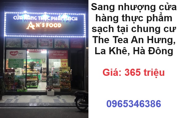 ⭐Sang nhượng cửa hàng thực phẩm sạch tại chung cư The Tea An Hưng, La Khê, Hà Đông; 0965346386
 14113712