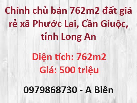 ⭐Chính chủ bán 762m2 đất giá rẻ xã Phước Lai, Cần Giuộc, Long An, 500tr; 0979868730
 14185082