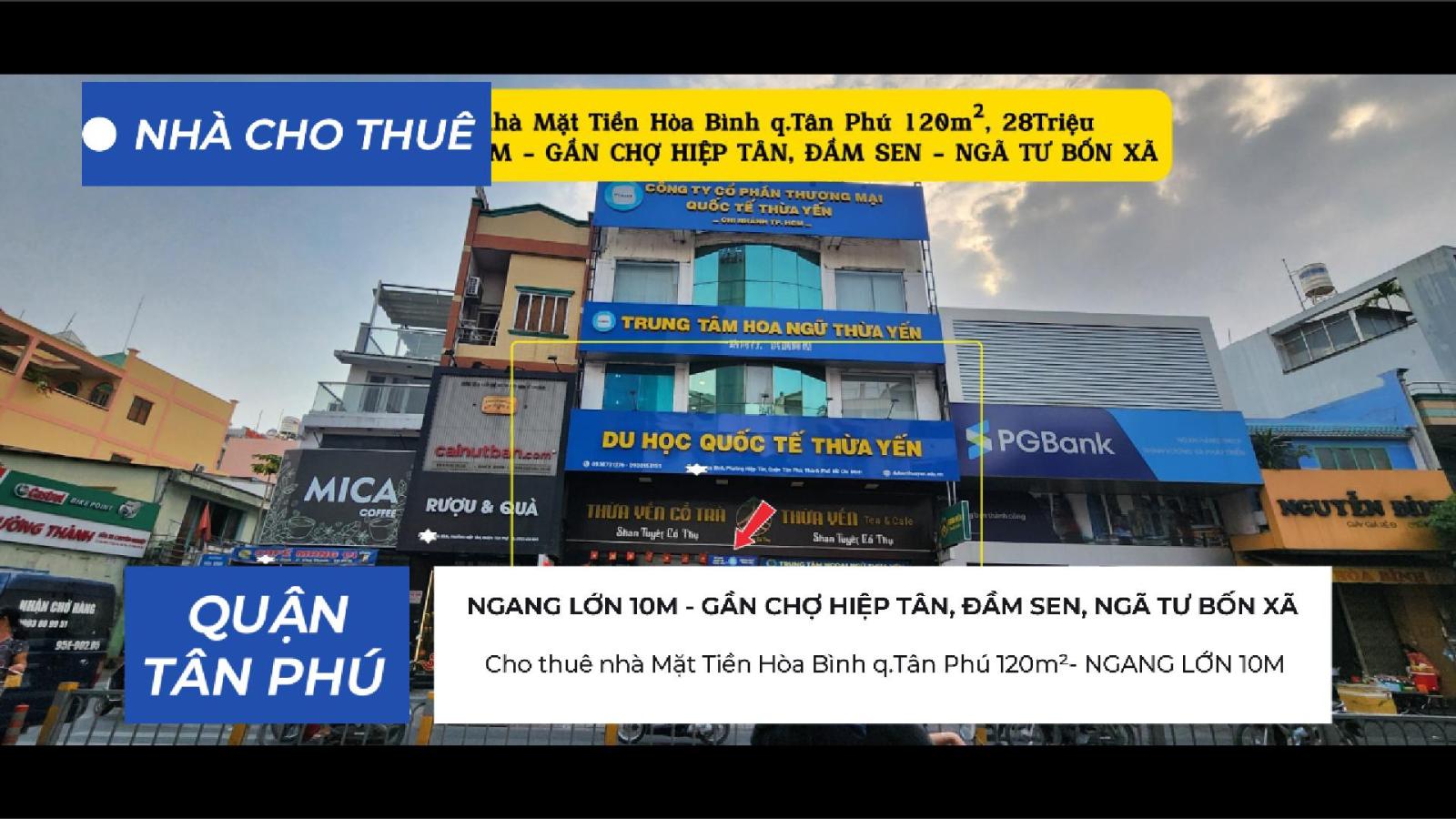 Cho thuê nhà Mặt Tiền Hòa Bình q.Tân Phú 120m²- NGANG 10M - 28Triệu - GẦN CHỢ 15976478