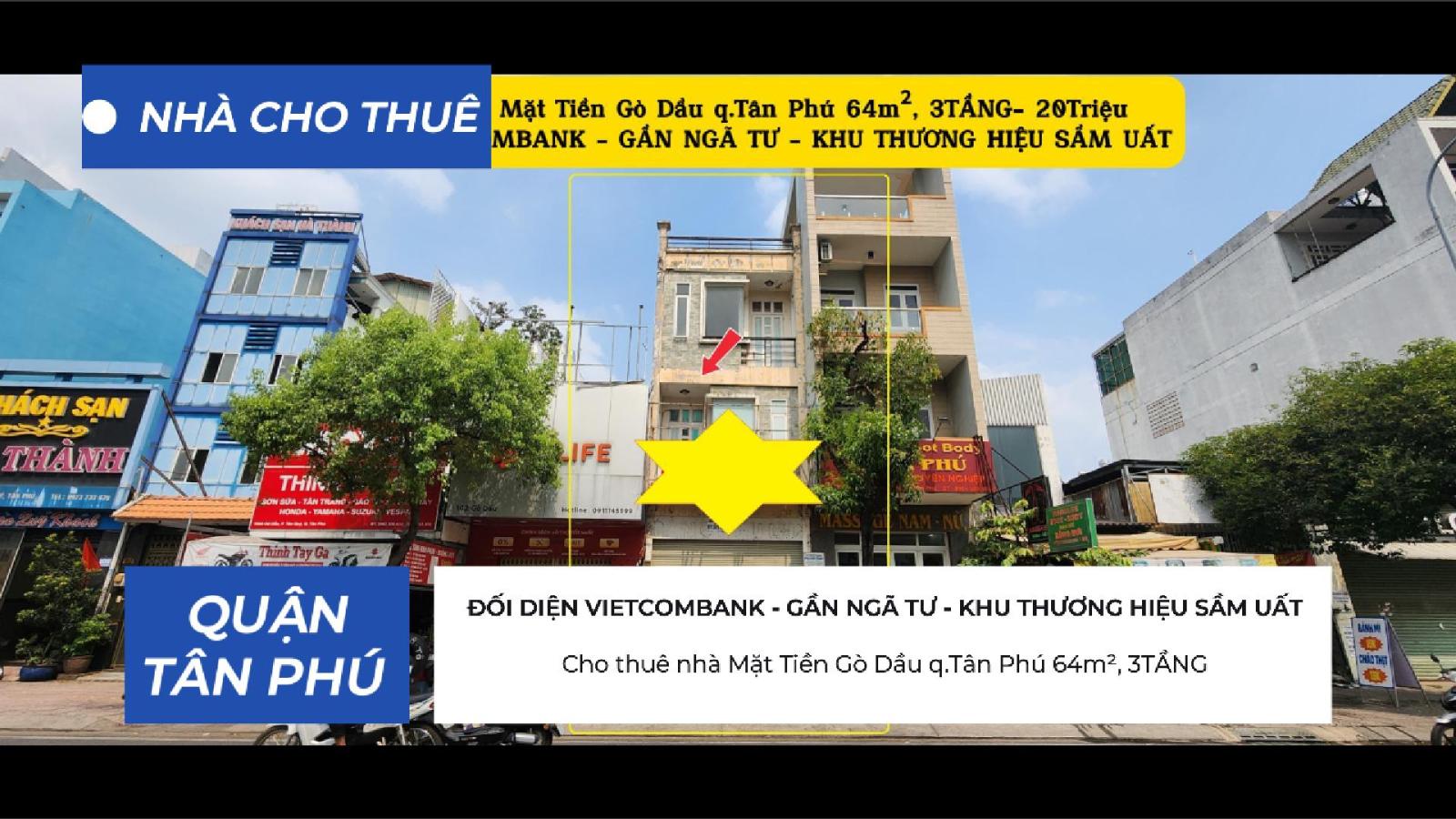Cho thuê nhà Mặt Tiền Gò Dầu q.Tân Phú 64m², 3TẦNG- 20Triệu - CẠNH VIETCOMBANK 15976894
