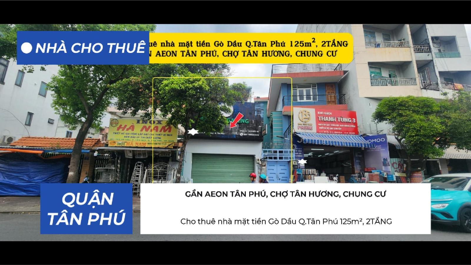 Cho thuê nhà mặt tiền Gò Dầu Q.Tân Phú 125m², 2TẦNG - GẦN AEON, CHỢ TÂN HƯƠNG 15981386