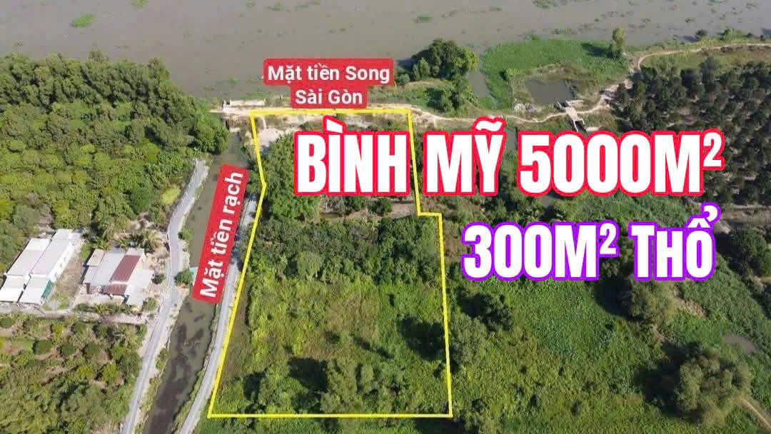 SIÊU PHẨM 5.000M² – 2 MẶT TIỀN SÔNG SÀI GÒN BÌNH MỸ – GIÁ CHỈ 6TR/M² 15984975