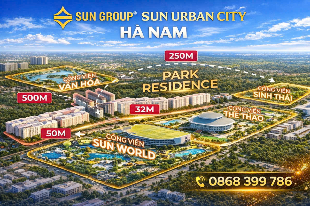 Sun Hà Nam- Tâm điểm sống mới, đón sóng phát triển phía Nam Hà Nội 15984978