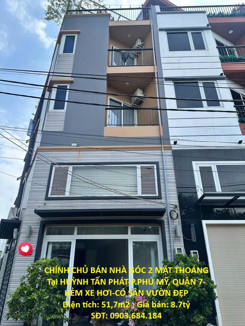 CHÍNH CHỦ BÁN NHÀ GÓC 2 MẶT THOÁNG Tại HUỲNH TẤN PHÁT-P.PHÚ MỸ, QUẬN 7- HẺM XE HƠI-CÓ SÂN VƯỜN ĐẸP 16004196