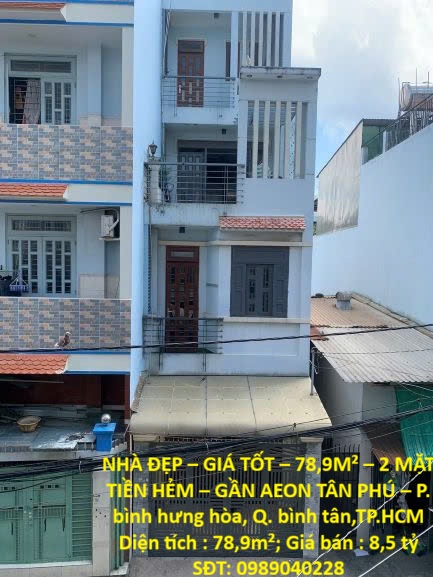 NHÀ ĐẸP – GIÁ TỐT – 78,9M² – 2 MẶT TIỀN HẺM – GẦN AEON TÂN PHÚ – P. bình hưng hòa, Q. bình 16005886