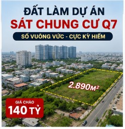 🔥 HUỲNH TẤN PHÁT – QUỸ ĐẤT 2.890M² LÀM DỰ ÁN – SÁT CHUNG CƯ Q7 – 140 TỶ 🔥 16007623