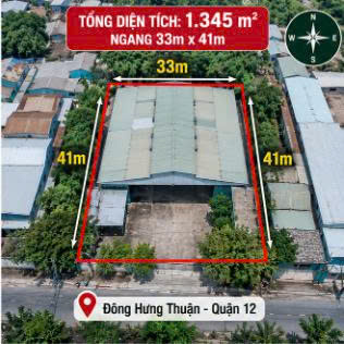 XƯỞNG 1.345M²  TÂN THỚI NHẤT- Q12 –  33M x41m– THUÊ 130TR/TH – CHỈ 114 TỶ 16009039