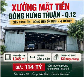 XƯỞNG 1.345M²  TÂN THỚI NHẤT- Q12 –  33M x41m– THUÊ 130TR/TH – CHỈ 114 TỶ 16009039
