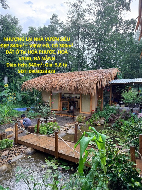 NHƯỢNG LẠI NHÀ VƯỜN SIÊU ĐẸP 840m² – VIEW HỒ, CÓ 300m² ĐẤT Ở Tại HOÀ PHƯỚC, HOÀ VANG, ĐÀ NẴNG 16016622