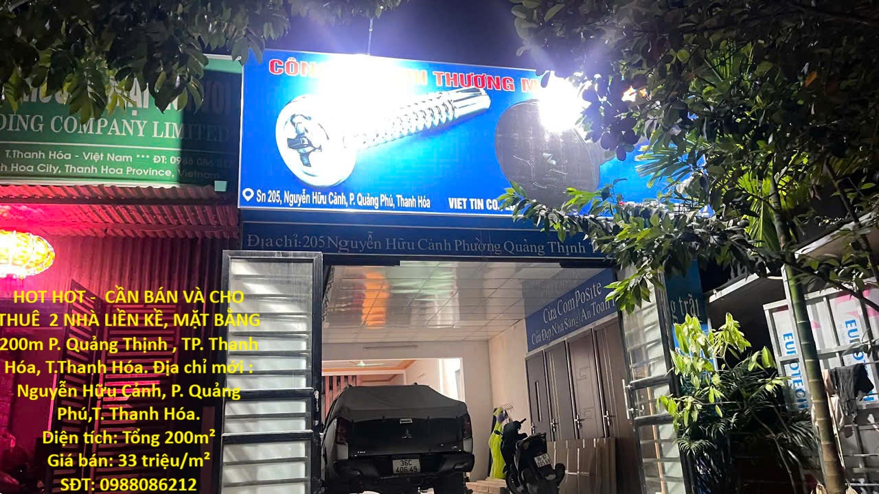 HOT HOT -  CẦN BÁN VÀ CHO THUÊ  2 NHÀ LIỀN KỀ, MẶT BẰNG 200m P. Quảng Thịnh , TP. Thanh Hóa, 16023029
