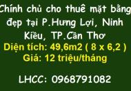 Chính chủ cho thuê mặt bằng đẹp tại P.Hưng Lợi, Ninh Kiều, TP.Cần Thơ; 12tr/th; 0968791082
