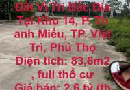 ĐẤT ĐẸP - GIÁ TỐT - Cần Bán Lô Đất Vị Trí Đắc Địa Tại Việt Trì, Phú Thọ