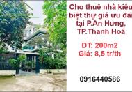 ✨Cho thuê nhà kiểu biệt thự giá ưu đãi tại P.An Hưng, TP.Thanh Hoá; 8,5tr/th; 0916440586
